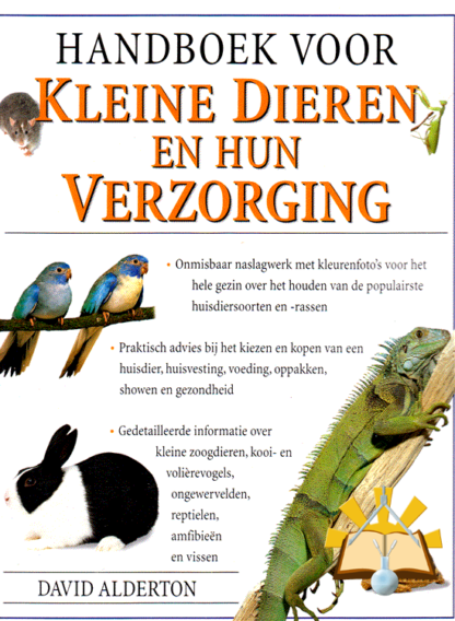 Handboek voor kleine dieren en hun verzorging - David Alderton