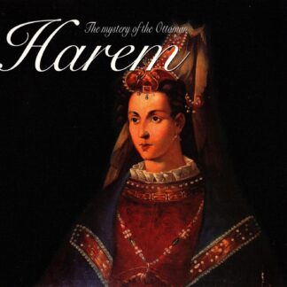 The Mystery of the Ottoman Harem - Ilhan Aksit