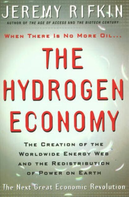 The Hydrogen Economy - Jeremy Rifkin