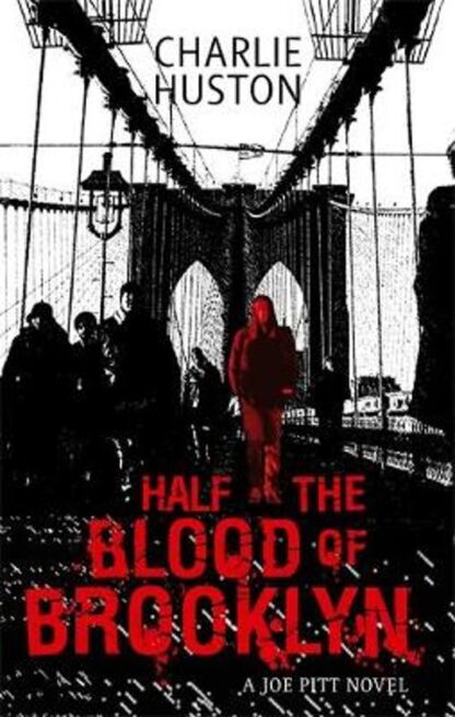 Half the Blood of Brooklyn - Charlie Huston
