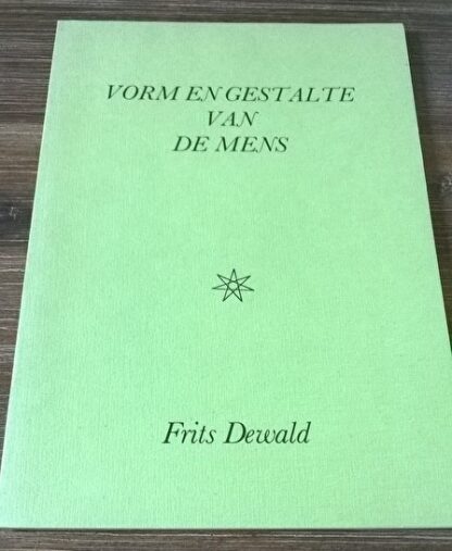 Vorm en Gestalte van de Mens - Frits Dewald