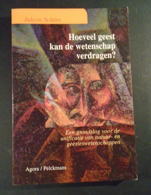 Hoeveel Geest Kan De Wetenschap Verdragen? Hoeveel Geest Kan De Wetenschap Verdragen - Juleon Schins