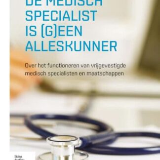 De Medisch Specialist is (g)een Alleskunner - Douwe Biesma