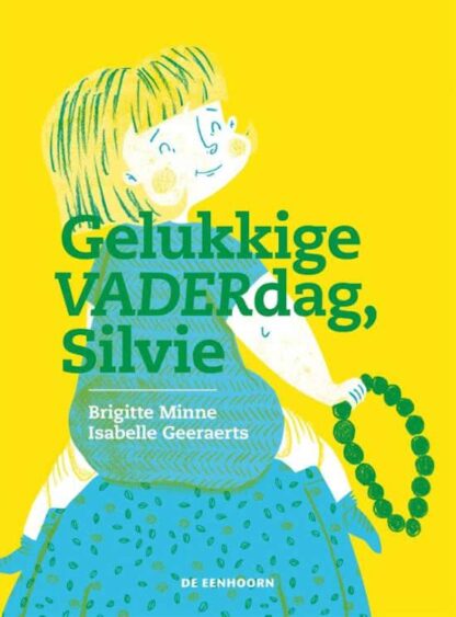 Gelukkige VADERdag Silvie - B. Minne & I. Geeraerts