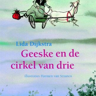 Geeske en de Cirkel van Drie - Lida Dijkstra