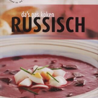 Da's Pas Koken: Russisch -Kirsten van Ophem
