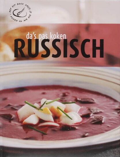 Da's Pas Koken: Russisch -Kirsten van Ophem