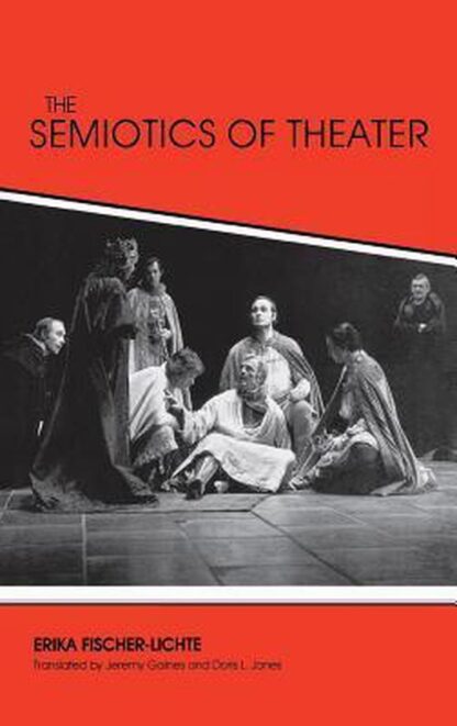 The Semiotics of Theater - Erika Fischer-Lichte