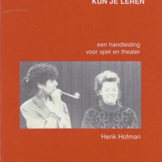 Improviseren Kun Je Leren - Henk Hofman