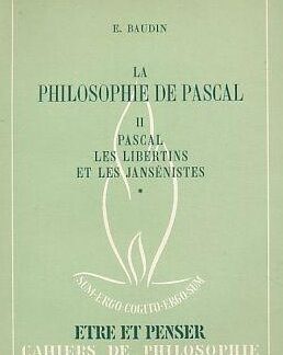La Philosophie de Pascal II - E. Baudin [1947]
