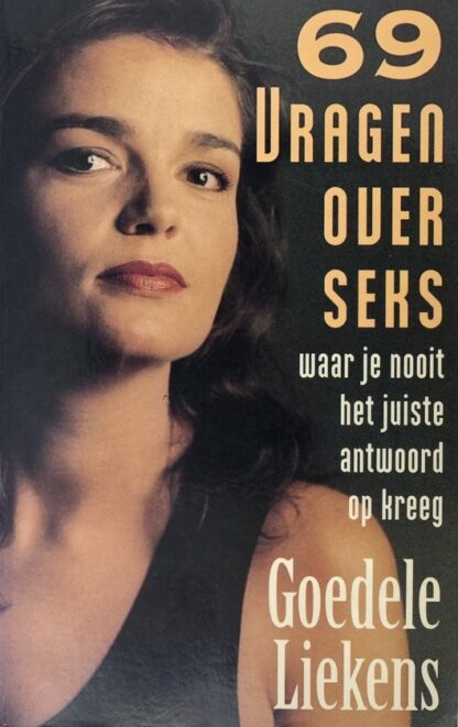 69 Vragen over Seks - Goedele Liekens