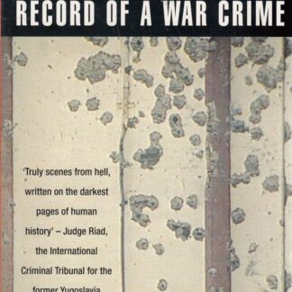 Srebrenica - Record of a War Crime - Jan Willem Honig & Norbert Both