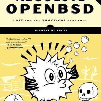 Absolutely Open BSD - Michael W. Lucas