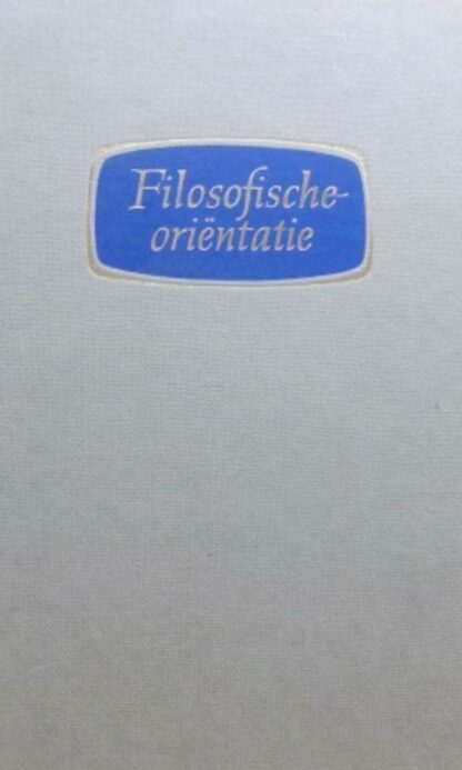 Filosofische Oriëntatie - C. A. van Peursen