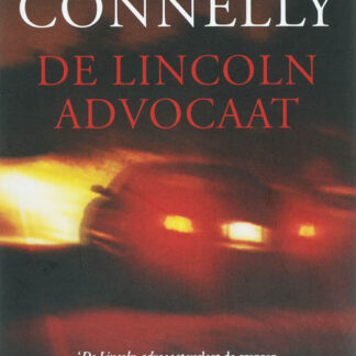 De Lincoln Advocaat - Michael Connelly