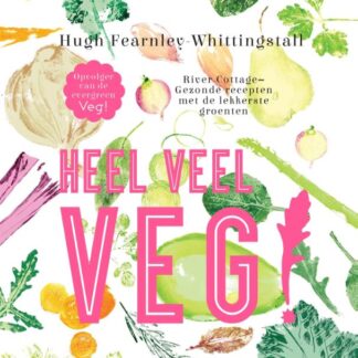 Heel Veel VEG! - Hugh Fearnley-Whittingstall