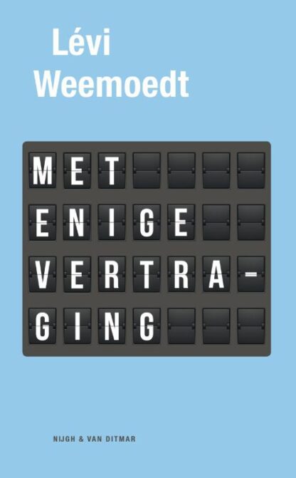 Met Enige Vertraging - Lévi Weemoedt