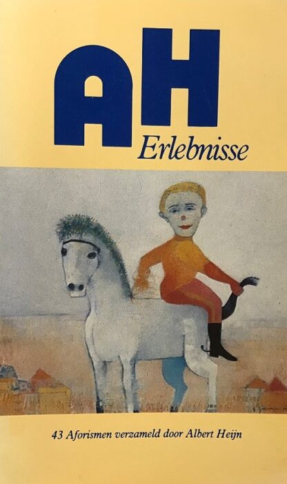 A.H. Erlebnisse - 43 Aforismen - Albert Heijn