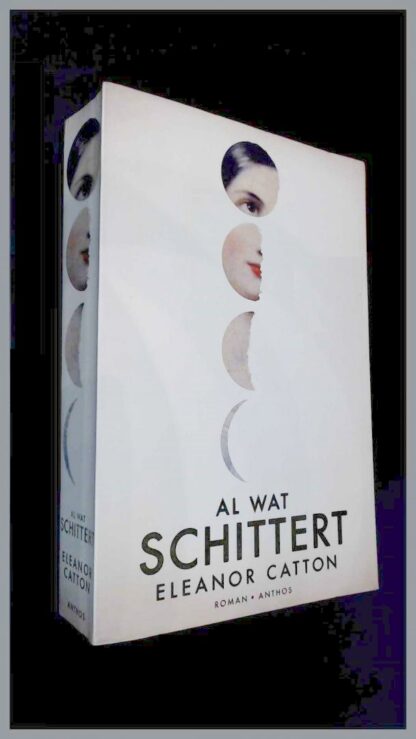 Al Wat Schittert - Eleanor Catton 9789041424877
