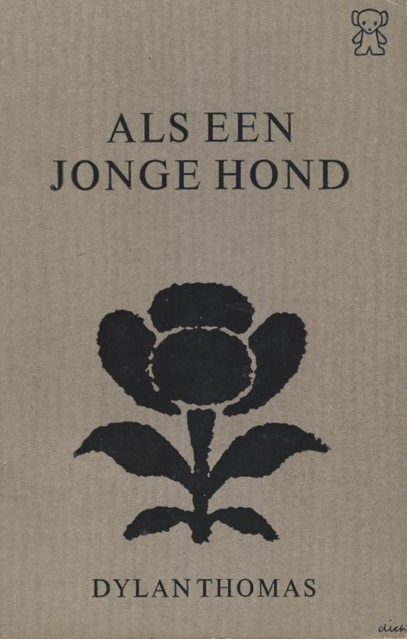 Als een Jonge Hond Als een jonge hond - Dylan Thomas