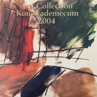 Arti Collection Kunstvademecum 2004 - Rob Siewe