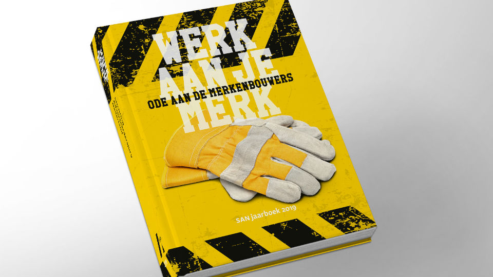 SAN Jaarboek 2019: Werk aan je merk Werk aan je merk - SAN