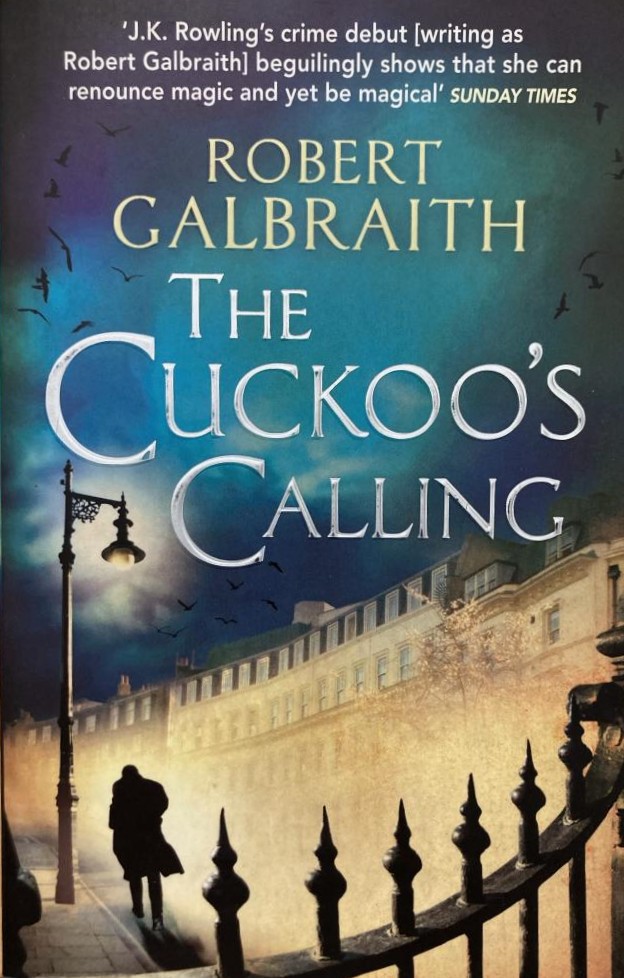 The Cuckoo's Calling Cuckoo's Calling - Robert Galbraith