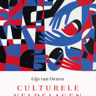 Culturele veldslagen - Gijs van Oenen