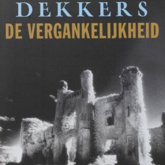 De Vergankelijkheid - Midas Dekkers 9789025402617