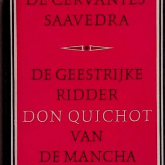 De geestrijke ridder Don Quichot - Cervantes