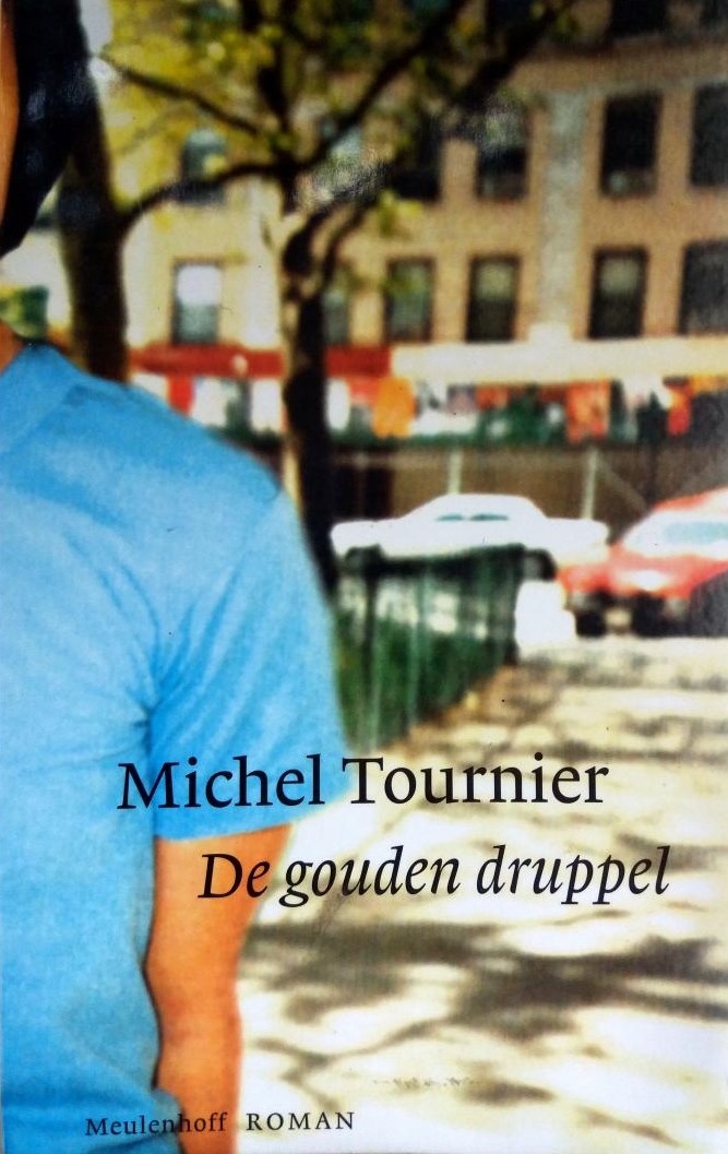 De Gouden Druppel De gouden druppel - Michel Tournier