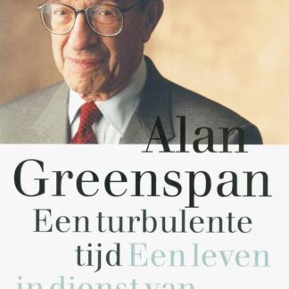 Een Turbulente Tijd - Alan Greenspan