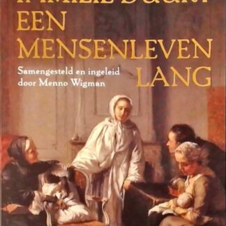 Familie Duurt een Mensenleven Lang - Menno Wigman