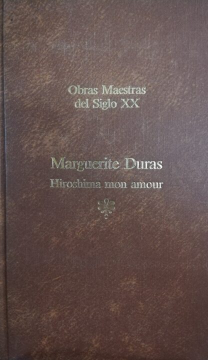 Hiroshima Mon Amour - Marguerite Duras