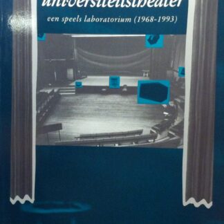 Vijfentwintig jaar Universiteitstheater - Cock Dieleman