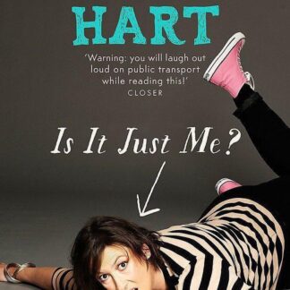 Is It Just Me? - Miranda Hart