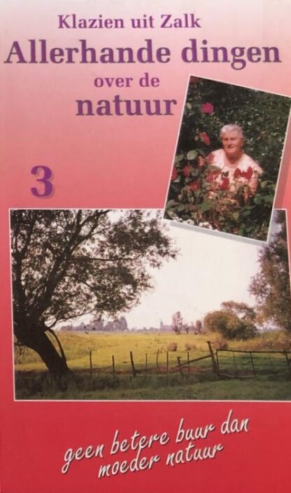 Allerhande dingen over de natuur 3 - Klazien uit Zalk