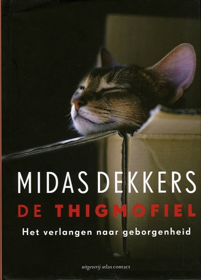 De Thigmofiel - Het Verlangen naar Geborgenheid De Thigmofiel - Midas Dekkers 9789045029481