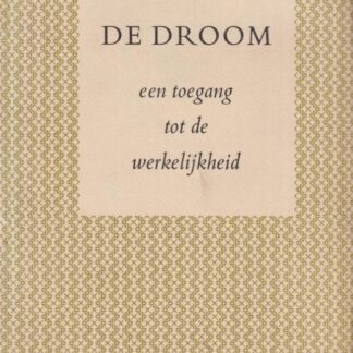De droom, een toegang tot de werkelijkheid - Ania Teillard