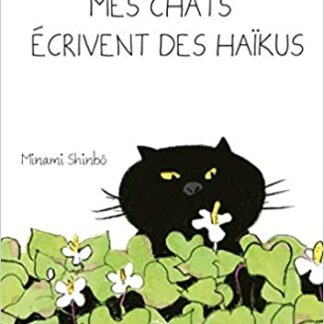 Mes Chats Écrivent des Haïkus - Minami Shinbô