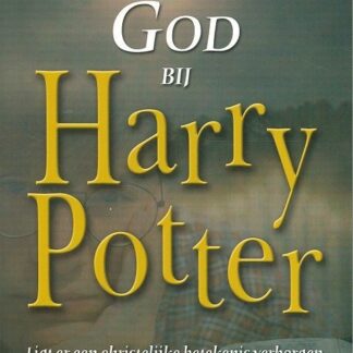 Op Zoek naar God bij Harry Potter - John Granger
