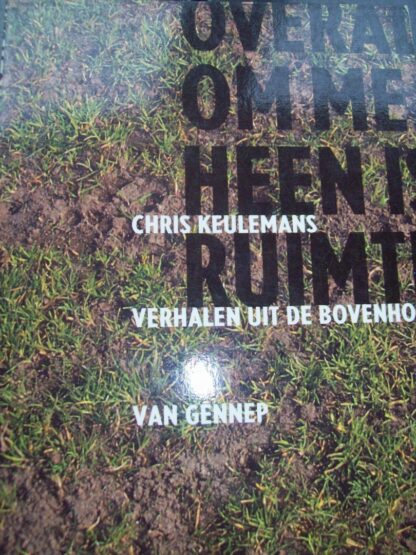 Overal om me heen is ruimte - Chris Keulemans