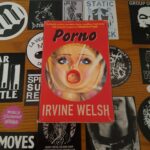 Porno [Irvine Welsh ] - €15,00 [Book - Sequel to Trainspotting]