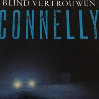 Blind vertrouwen - Michael Connelly