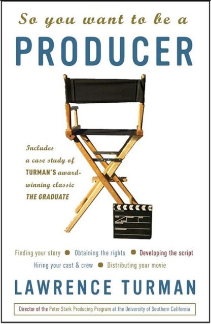 So You Want to be a Producer - Lawrence Turman