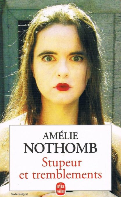 Stupeur et Tremblements - Amélie Nothomb