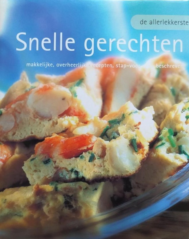 De Allerlekkerste Snelle Gerechten De Allerlekkerste Snelle Gerechten - Jos Noorman