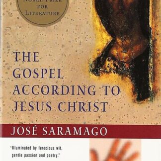 The Gospel According to Jesus Christ - José Saramago