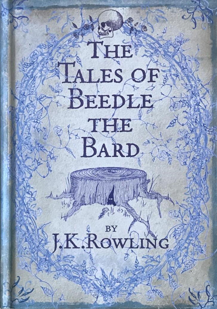 The Tales of Beedle the Bard The Tales of Beedle the Bard - J.K. Rowling