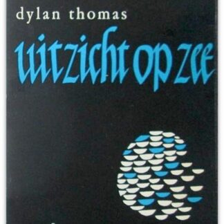 Uitzicht op Zee - Dylan Thomas [Eerste Druk 1961]